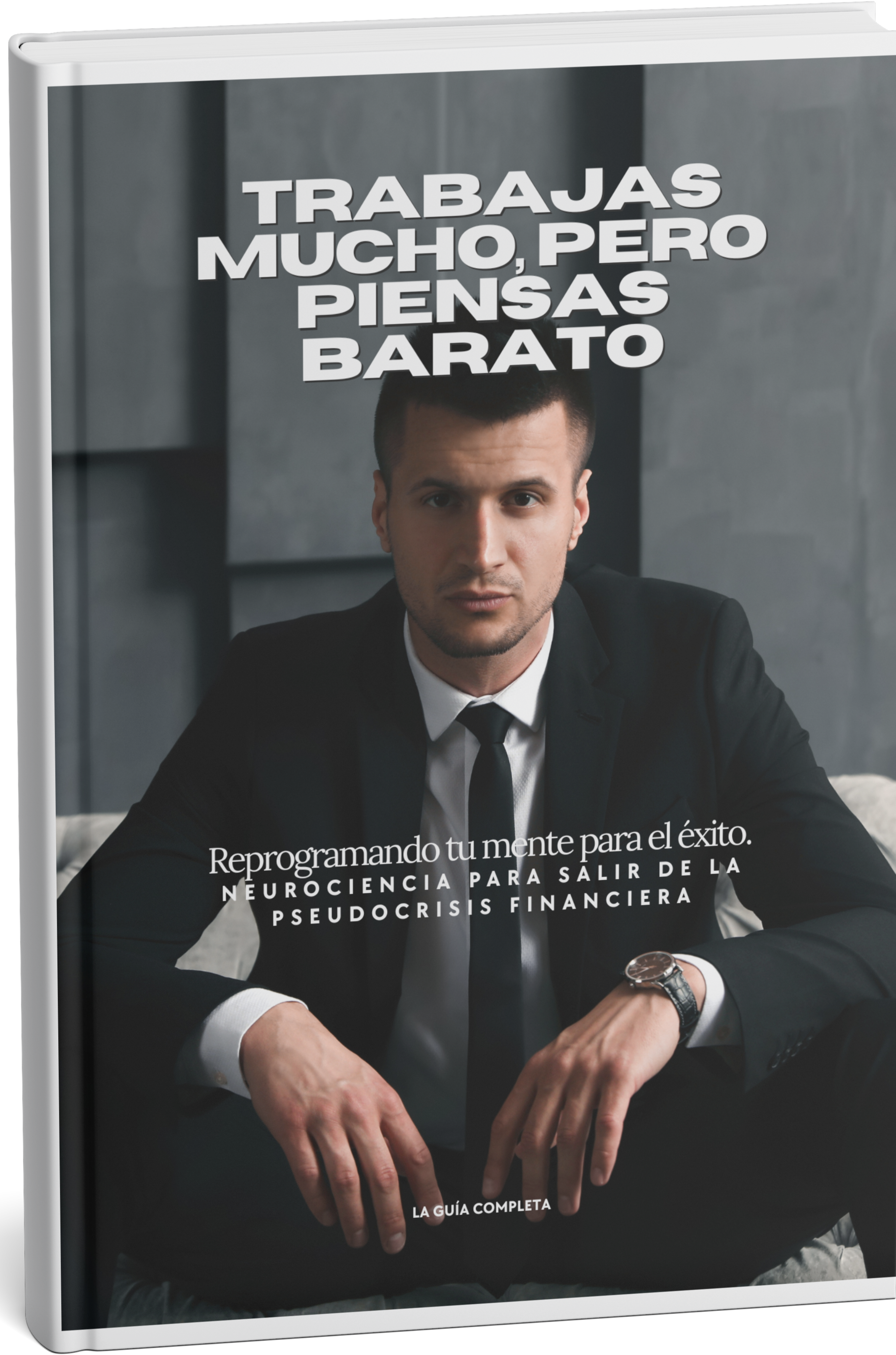 Trabajas Mucho, Pero Piensas Barato